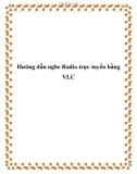 Hướng dẫn nghe Radio trực tuyến bằng VLC