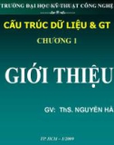 Bài giảng Cấu trúc dữ liệu và giải thuật: Chương 1 - ThS. Nguyễn Hà Giang