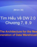 Tìm Hiểu Về DW 2.0 Chương 7, 8 ,9