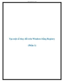 Tạo một số thay đổi trên Windows bằng Registry (Phần 1)