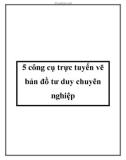 5 công cụ trực tuyến vẽ bản đồ tư duy chuyên nghiệp