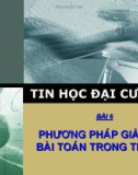 Tinhọcđạicương - bài 6: phương pháp giải các bài toán tin học