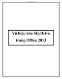 Vô hiệu hóa SkyDrive trong Office 2013