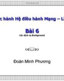 Thực hành Hệ điều hành Mạng – Linux - Bài 6