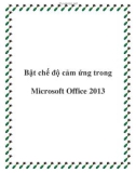 Bật chế độ cảm ứng trong Microsoft Office 2013