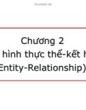 Bài giảng Cơ sở dữ liệu - Chương 2: Tìm hiểu mô hình thực thể-kết hợp (Entity-Relationship)