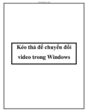 Kéo thả để chuyển đổi video trong Windows