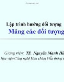 Bài giảng Lập trình hướng đối tượng: Mảng các đối tượng - TS. Nguyễn Mạnh Hùng