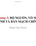 Chương 3: BỘ NGUỒN, VỎ MÁY TÍNH VÀ BẢN MẠCH CHÍNH