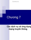 Chương 7 Các dịch vụ và ứng dụng trên mạng truyền thông