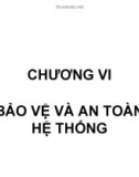 Chương 6: Bảo vệ và an toàn hệ thống