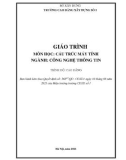 Giáo trình Cấu trúc máy tính (Ngành: Công nghệ thông tin - Cao đẳng) - Trường Cao đẳng Xây dựng số 1