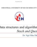 Bài giảng Cấu trúc dữ liệu và giải thuật: Stack and Queue - TS. Ngô Hữu Dũng