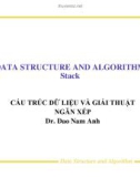 Bài giảng Cấu trúc dữ liệu và giải thuật: Ngăn xếp - TS. Đào Nam Anh