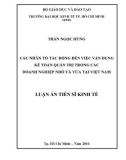 Luận án Tiến sĩ Kinh tế: Các nhân tố tác động đến việc vận dụng kế toán quản trị trong các doanh nghiệp nhỏ và vừa tại Việt Nam