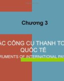 CÁC CÔNG CỤ THANH TOÁN QUỐC TẾ