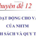 Bài giảng Quản trị ngân hàng thương mại nâng cao: Chuyên đề 12