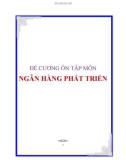 Đề cương ôn tập môn ngân hàng phát triển