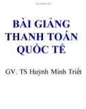 Bài giảng Thanh toán quốc tế - GV. TS Huỳnh Minh Triết