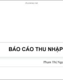 Bài giảng Báo cáo thu nhập (tt) - Phạm Thị Ngọc Bích