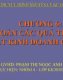 Thuyết trình đề tài KẾ TOÁN CÁC QUÁ TRÌNH SẢN XUẤT KINH DOANH CHỦ YẾU 