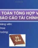 Kế toán tổng hợp và báo cáo tài chính