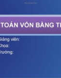 Bài giảng Kế toán tài chính: Kế toán vốn bằng tiền