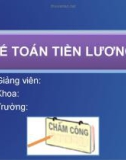 Bài giảng Kế toán tài chính: Kế toán tiền lương