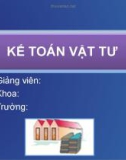 Bài giảng Kế toán tài chính: Kế toán vật tư