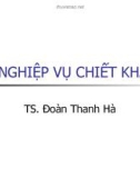 Bài giảng Nghiệp vụ chiết khấu - TS. Đoàn Thanh Hà