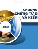 Bài giảng Kế toán - Chương 4: Chứng từ kế toán và kiểm kê