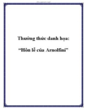 Thưởng thức danh họa: 'Hôn lễ của Arnolfini'