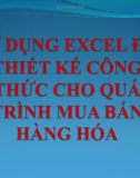 Bài giảng Bài 5: Sử dụng excel để làm kế toán hàng hóa