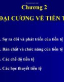 Bài giảng Lý thuyết tài chính tiền tệ - Chương 2: Đại cương về tiền tệ