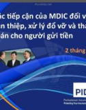 Bài giảng Các tiếp cận của MDIC đối việc can thiệp, xử lý đổ vỡ và thanh toán cho người gửi tiền