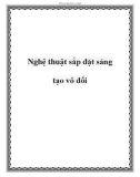 Nghệ thuật sắp đặt sáng tạo vô đối