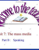 Bài giảng Tiếng Anh 10 - Unit 7: The mass media (Speaking)