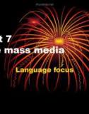 Bài giảng Tiếng Anh 10 - Unit 7: The mass media (Language focus)