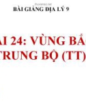 Bài giảng Địa lý 9 bài 24: Vùng Bắc Trung Bộ (tt)