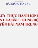 Bài giảng Địa lý 9 bài 27: Thực hành kinh tế biển của Bắc Trung Bộ và Duyên Hải Nam Trung Bộ