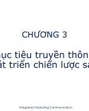 Bài giảng Truyền thông marketing - Chương 3: Xác định mục tiêu truyền thông marketing và phát triển chiến lược sáng tạo