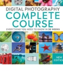 Ebook Digital photography complete course: Everything you need to know in 20 weeks - David Taylor