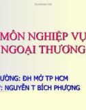 Bài giảng Nghiệp vụ ngoại thương - Nguyễn Thị Bích Phượng