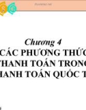 Chương 4: các phương thức thanh toán trong thanh toán quốc tế