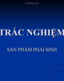 Trắc nghiệm Sản phẩm phái sinh