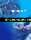 CHƯƠNG 7: KẾ TOÁN MUA BÁN HÀNG HÓA