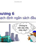 Chương 6: Hoạch định ngân sách đầu tư