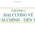 Bài giảng lý thuyết tài chính tiền tệ - chương 1 - Đại cương về tài chính - tiền tệ