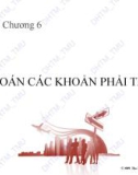 Bài giảng Kế toán tài chính quốc tế 1: Chương 6 - ĐH Thương Mại