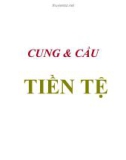 Bài giảng Cung và cầu tiền tệ – ThS. Nguyễn Anh Tuấn